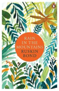 Ruskin Bond Rain in the Mountains